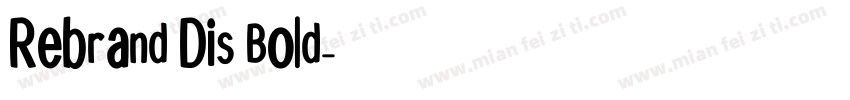 Rebrand Dis Bold字体转换